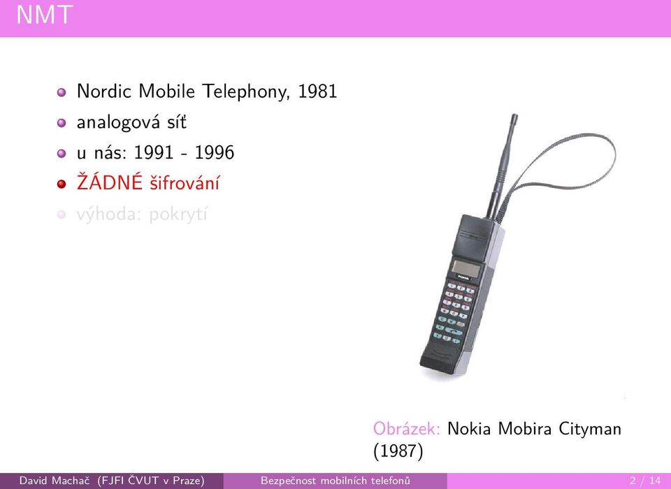 Obrázek: Nokia Mobira Cityman (1987) David Machač