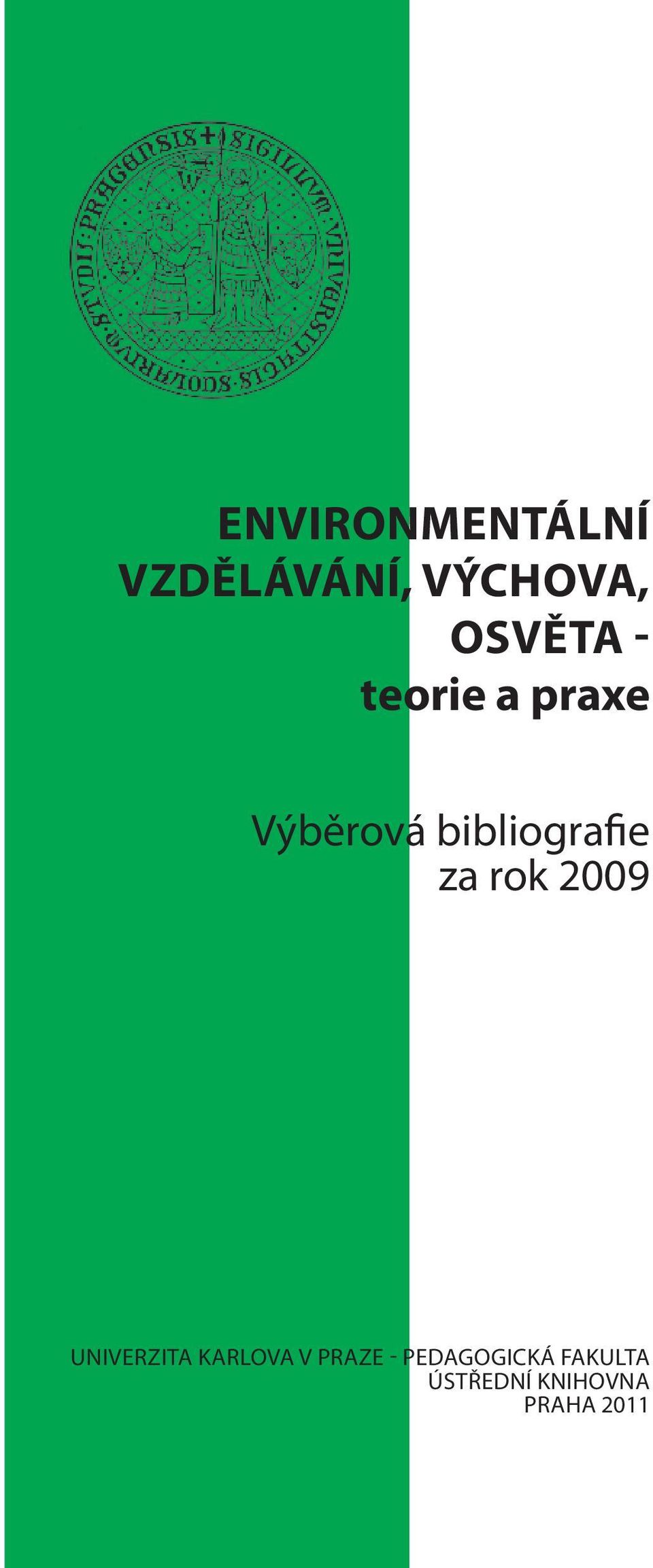 bibliografie za rok 2009 UNIVERZITA