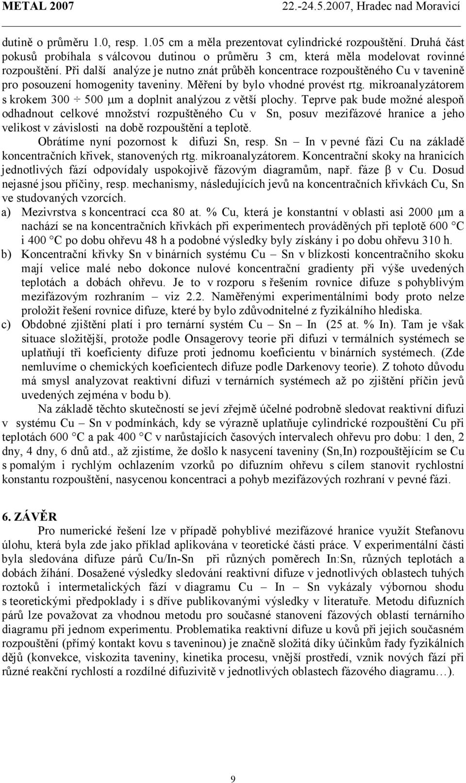 mikroanalyzátorem s krokem 300 500 µm a doplnit analýzou z větší plochy.