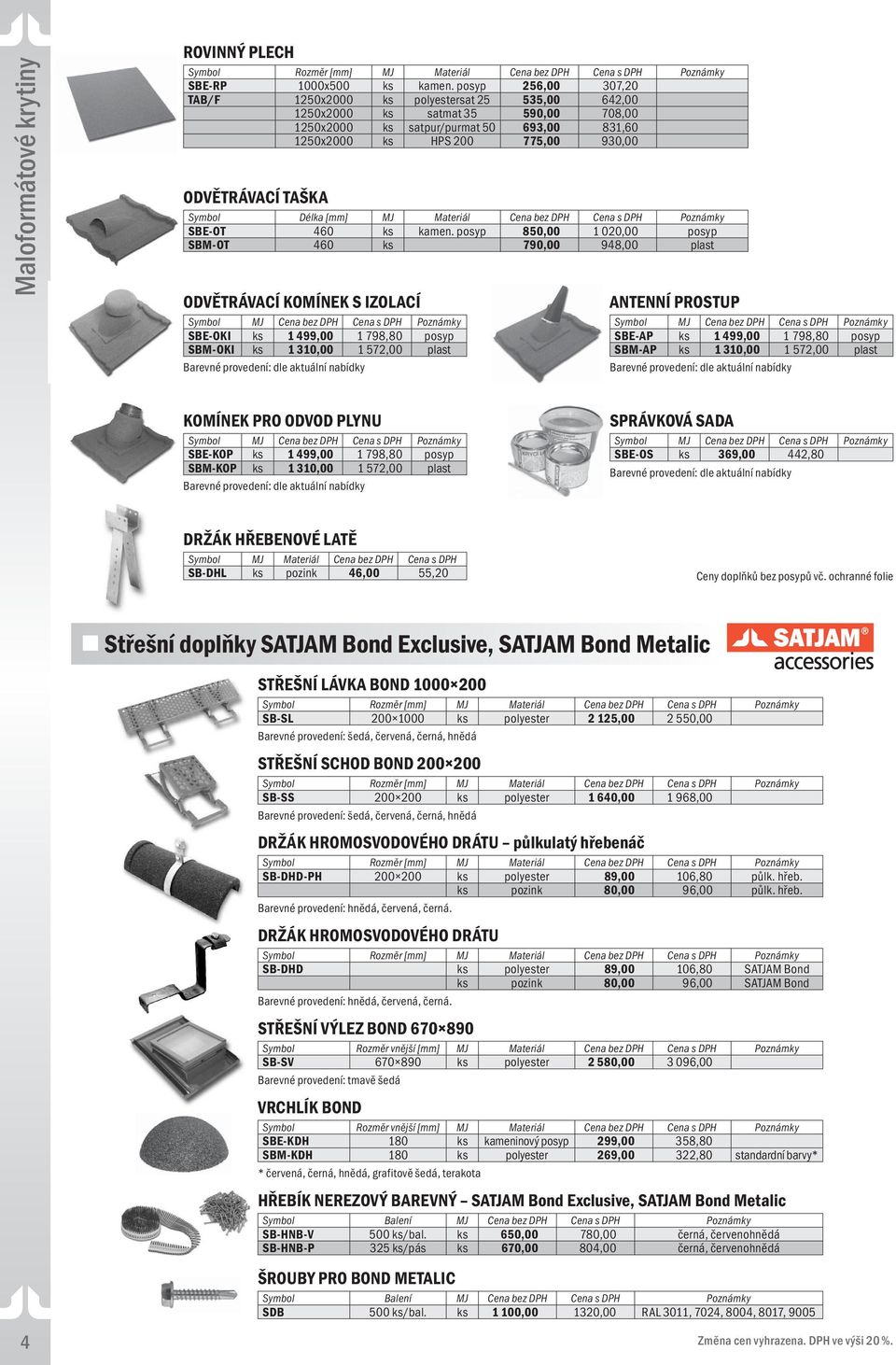 TAŠKA Délka Materiál s DPH SBE-OT 460 ks kamen.