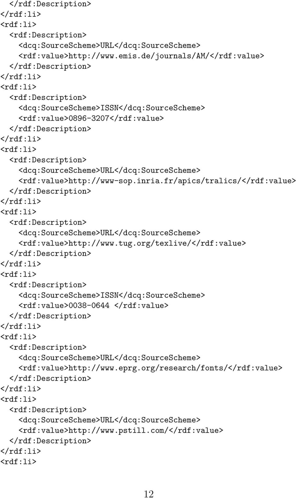 <rdf:value>http://www-sop.inria.fr/apics/tralics/</rdf:value> <rdf:value>http://www.tug.