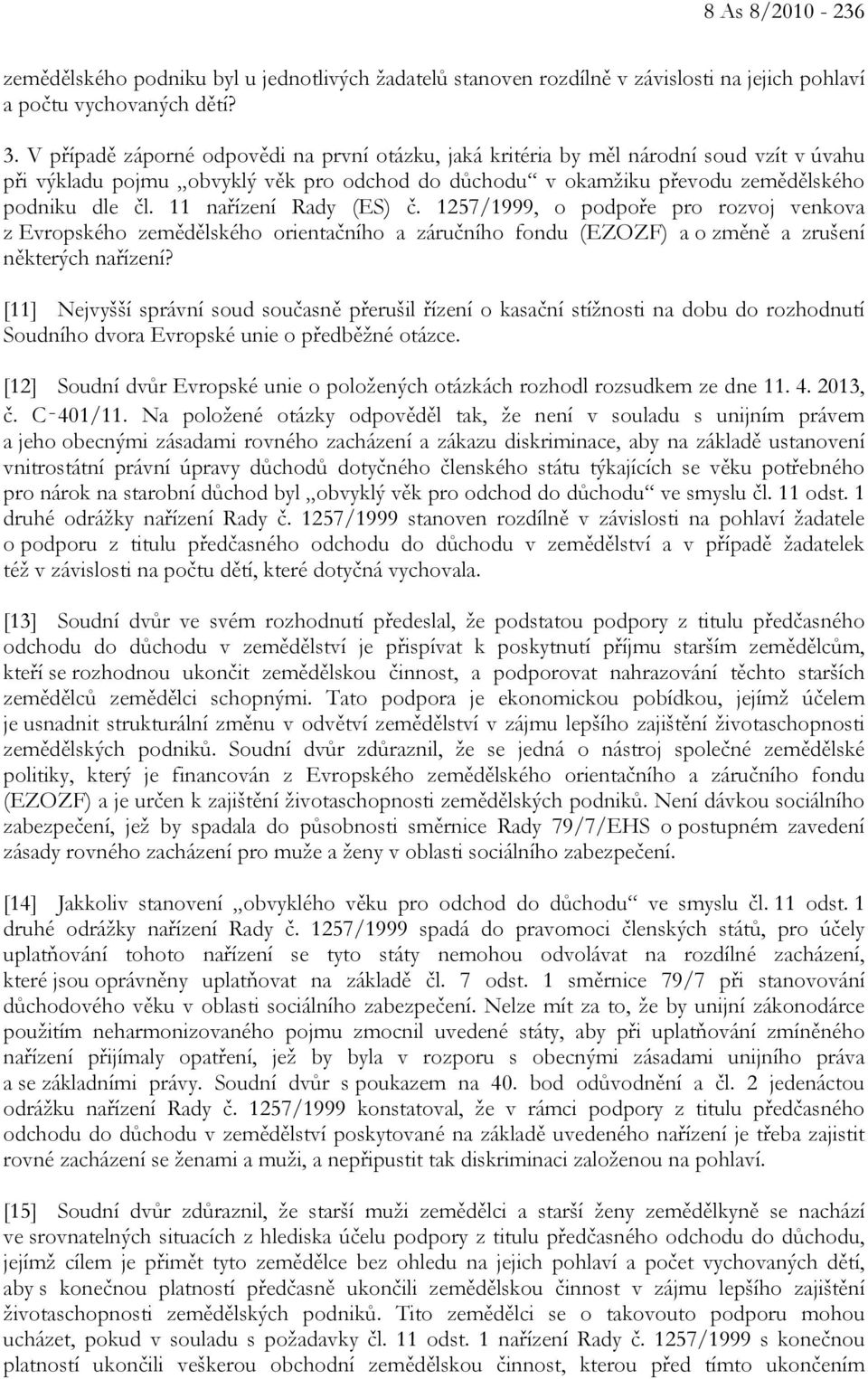 11 nařízení Rady (ES) č. 1257/1999, o podpoře pro rozvoj venkova z Evropského zemědělského orientačního a záručního fondu (EZOZF) a o změně a zrušení některých nařízení?