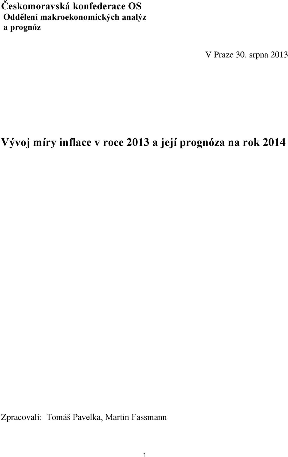 srpna 2013 Vývoj míry inflace v roce 2013 a její