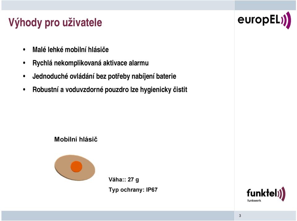 potřeby nabíjeníbaterie Robustní a voduvzdornépouzdro lze