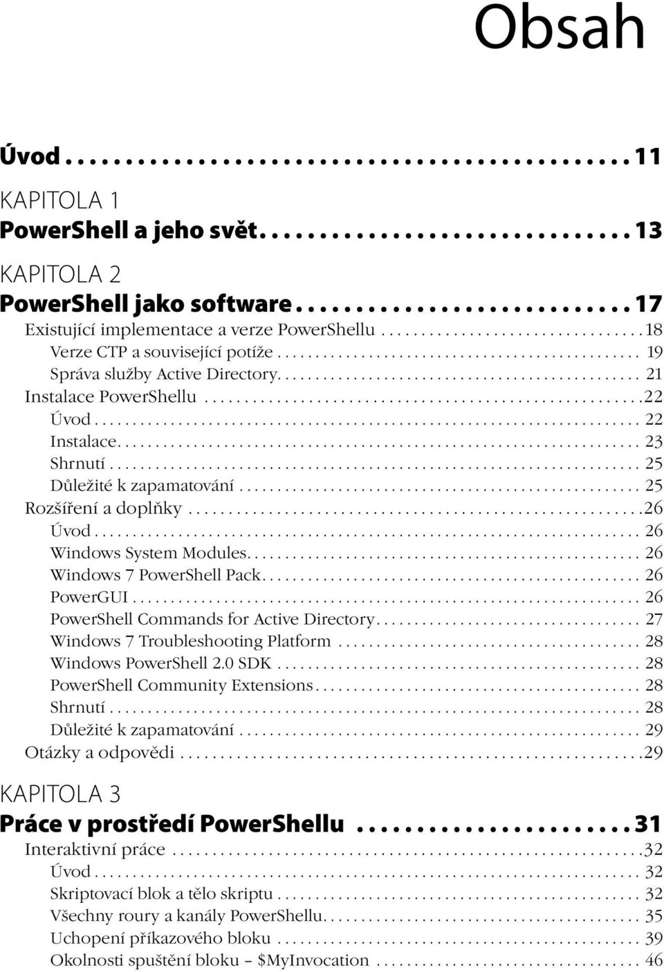 ............................................... 21 Instalace PowerShellu.......................................................22 Úvod........................................................................ 22 Instalace.