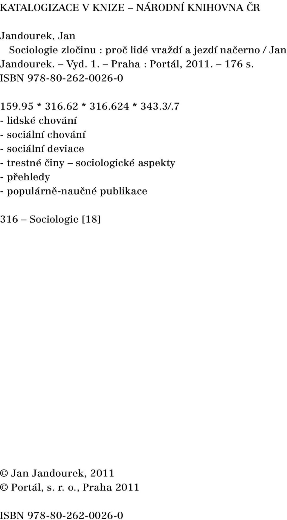 7 - lidské chování - sociální chování - sociální deviace - trestné činy sociologické aspekty - přehledy -