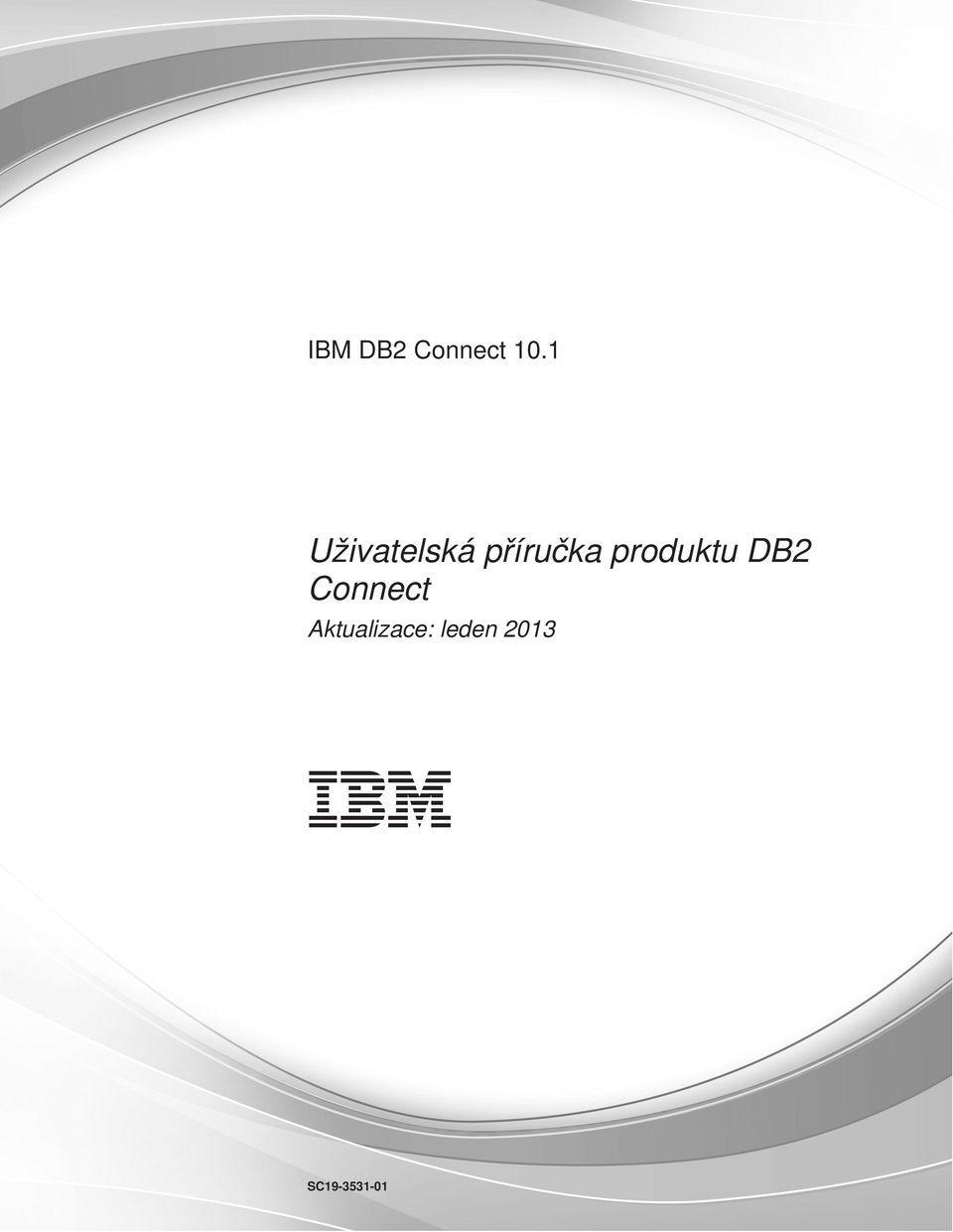 produktu DB2 Connect