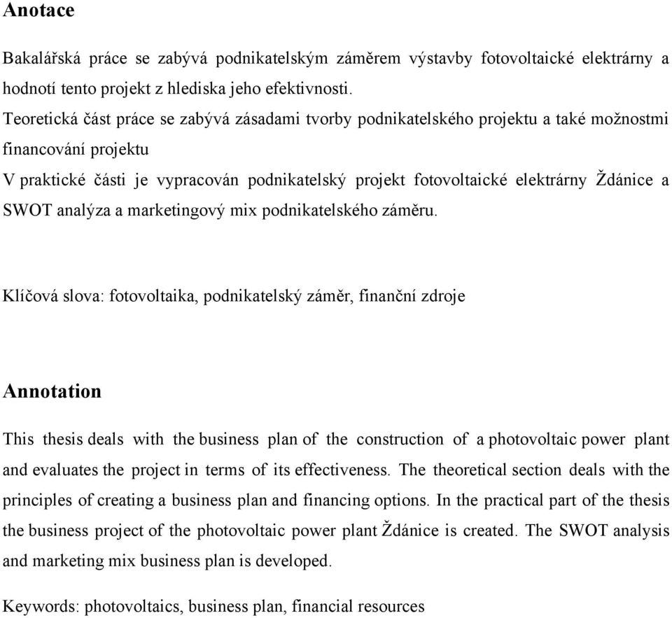 SWOT analýza a marketingový mix podnikatelského záměru.