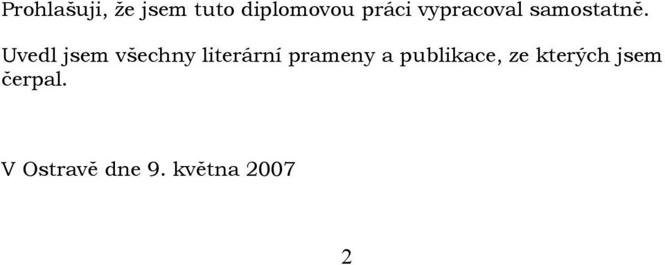 Uvedl jsem všechny literární prameny a