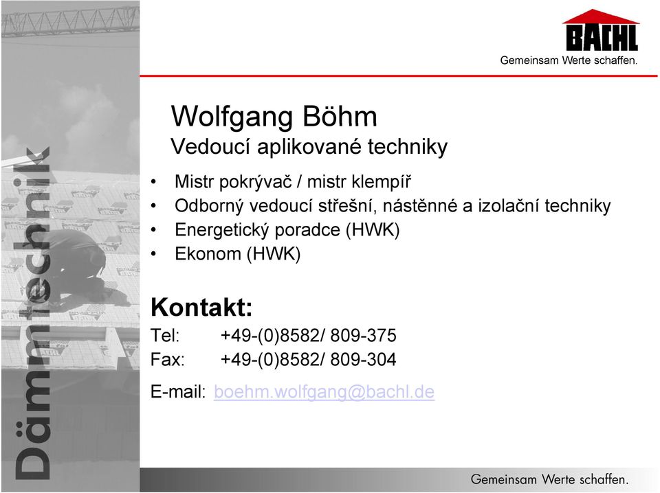 Energetický poradce (HWK) Ekonom (HWK) Kontakt: Tel: