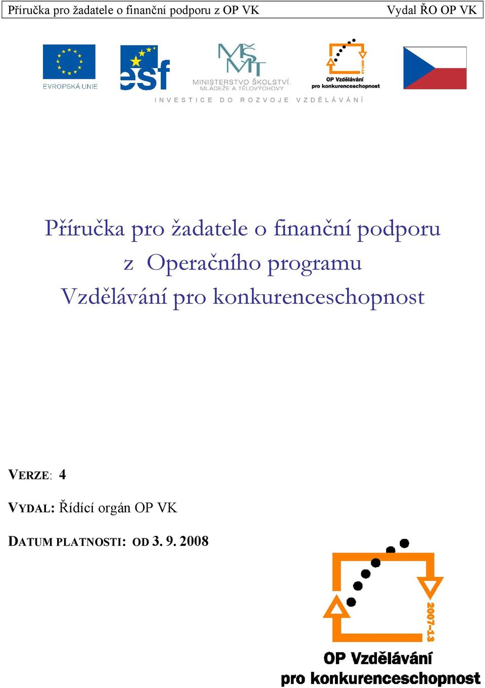 žadatele o finanční podporu z Operačního programu Vzdělávání pro