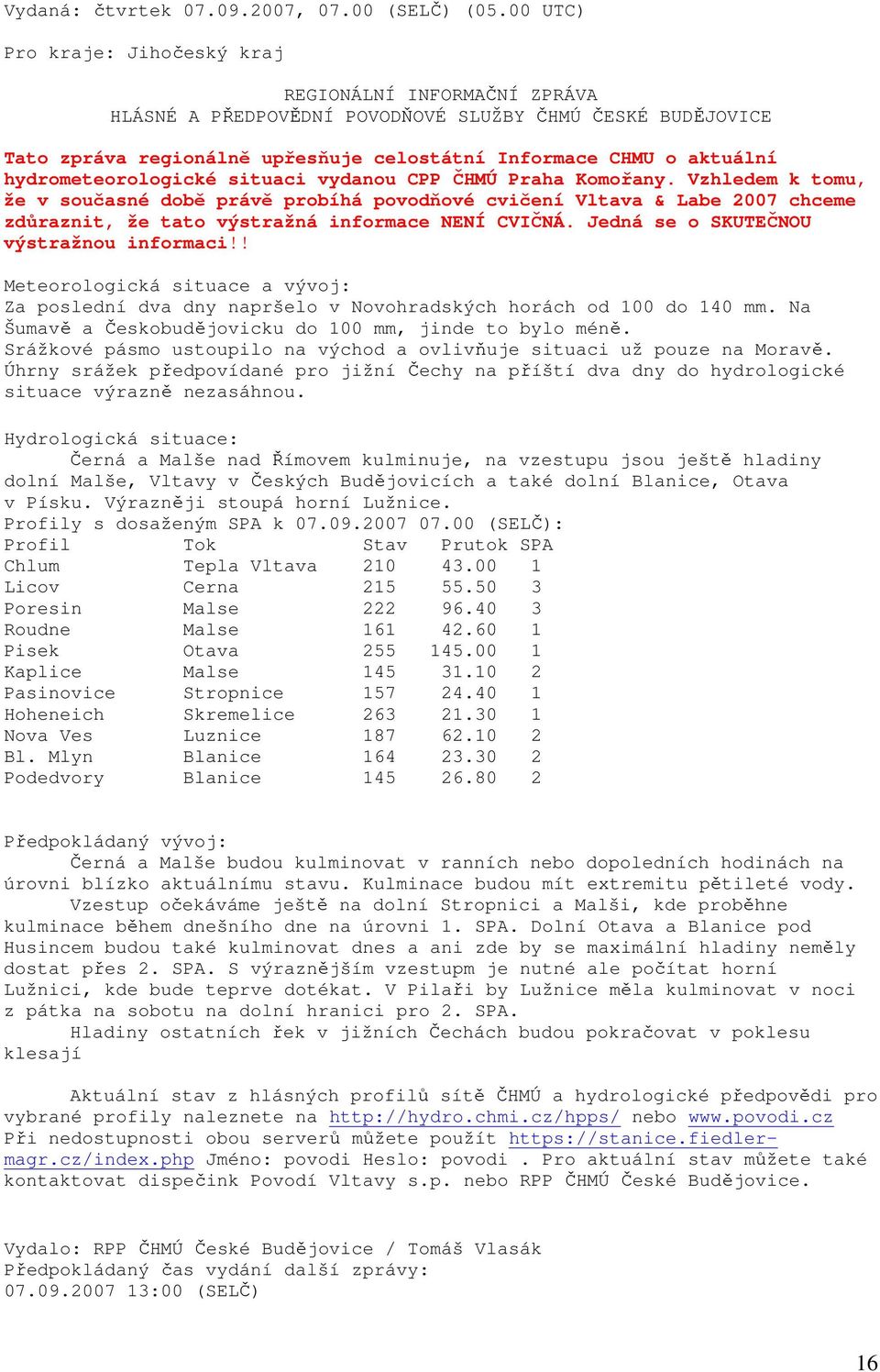 hydrometeorologické situaci vydanou CPP ČHMÚ Praha Komořany.