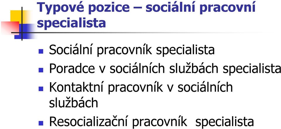 sociálních službách specialista Kontaktní
