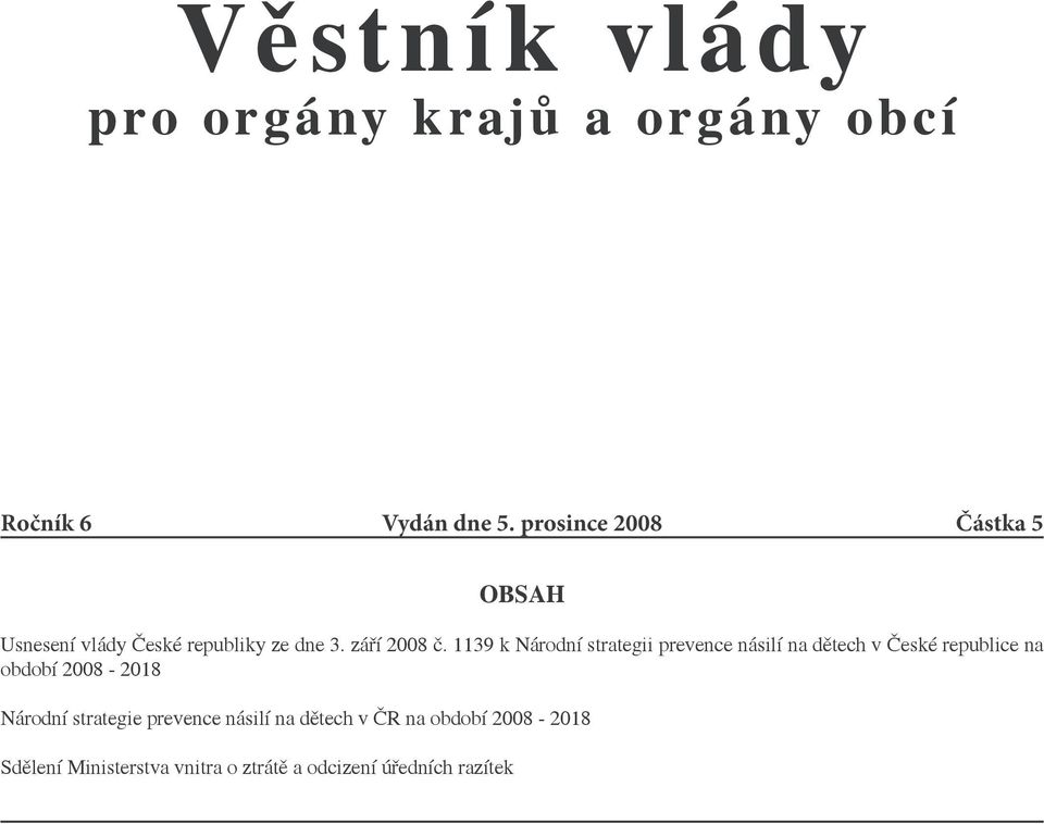 1139 k Národní strategii prevence násilí na dětech v České republice na období 2008-2018