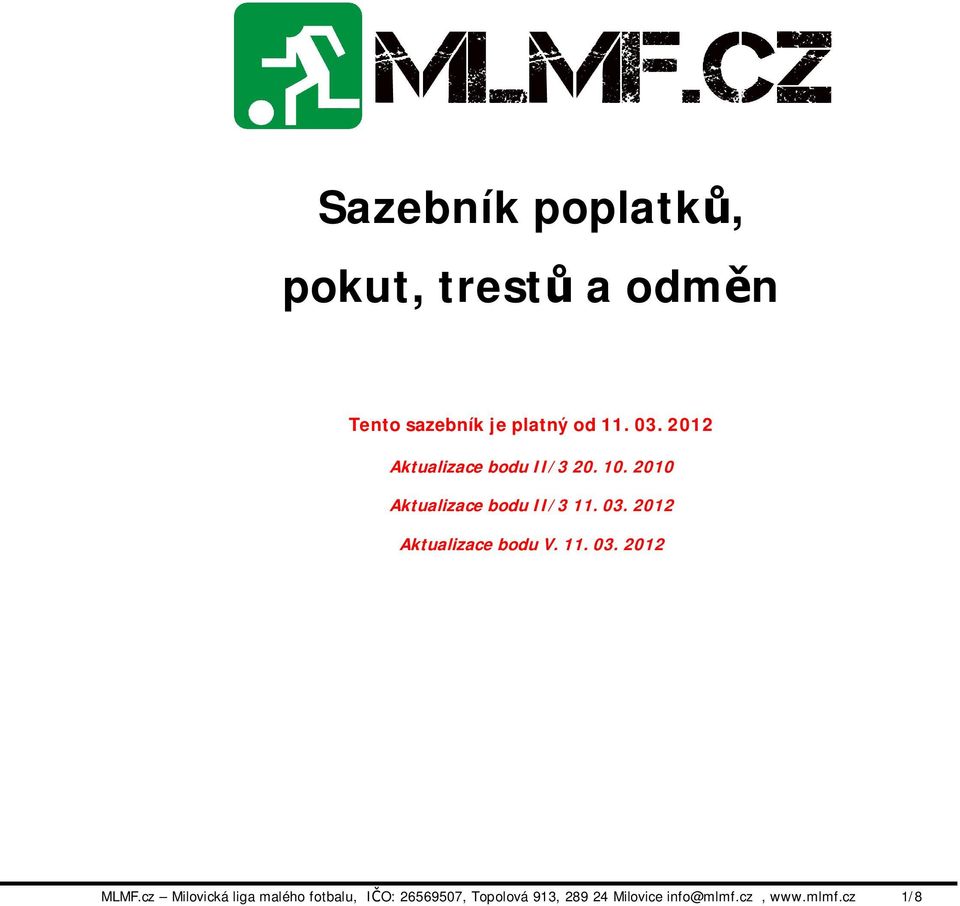 2012 Aktualizace bodu V. 11. 03. 2012 MLMF.