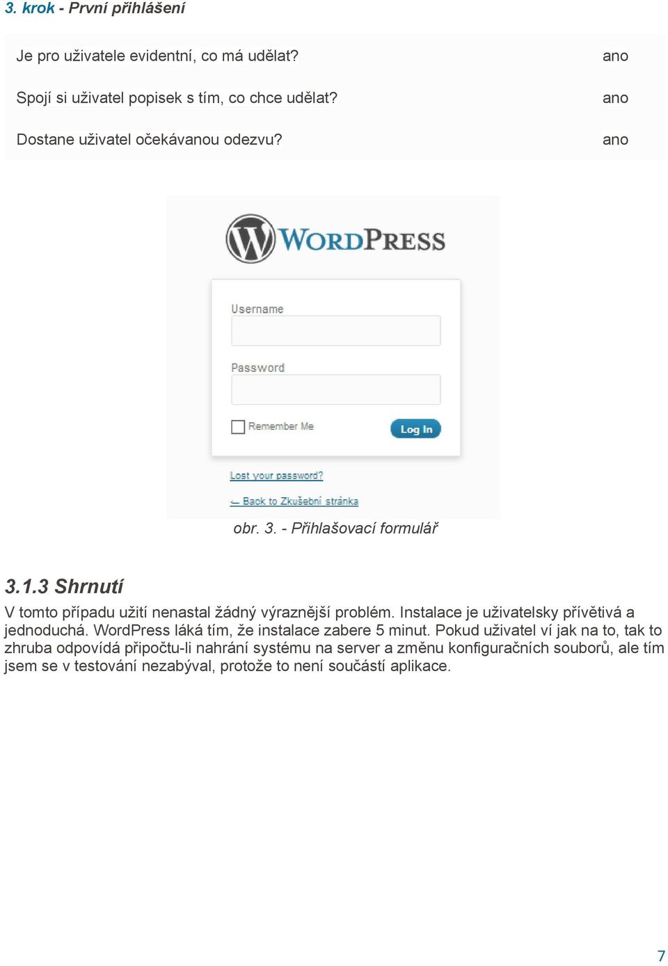 WordPress láká tím, že instalace zabere 5 minut.