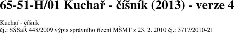 : SŠSaŘ 448/2009 výpis správního