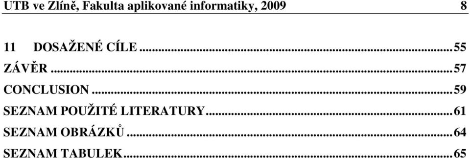 ..55 ZÁVĚR...57 CONCLUSION.