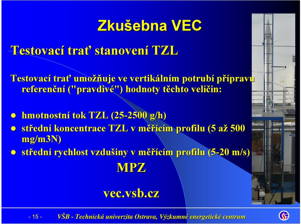 tok TZL (25-2500 2500 g/h) středn ední koncentrace TZL v měřm ěřícím m profilu (5 aža 500