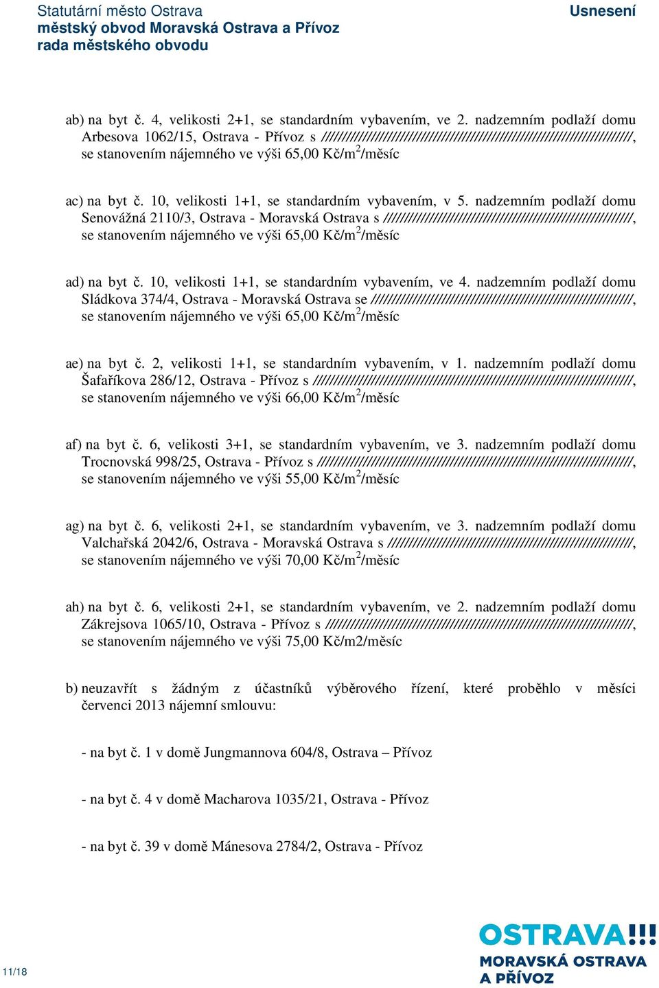 č. 10, velikosti 1+1, se standardním vybavením, v 5.