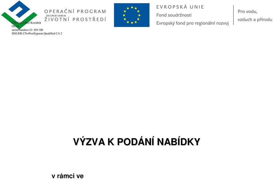 Mateřské školy Suchý Název operačního programu: Operační program Životní prostředí, výzva č.