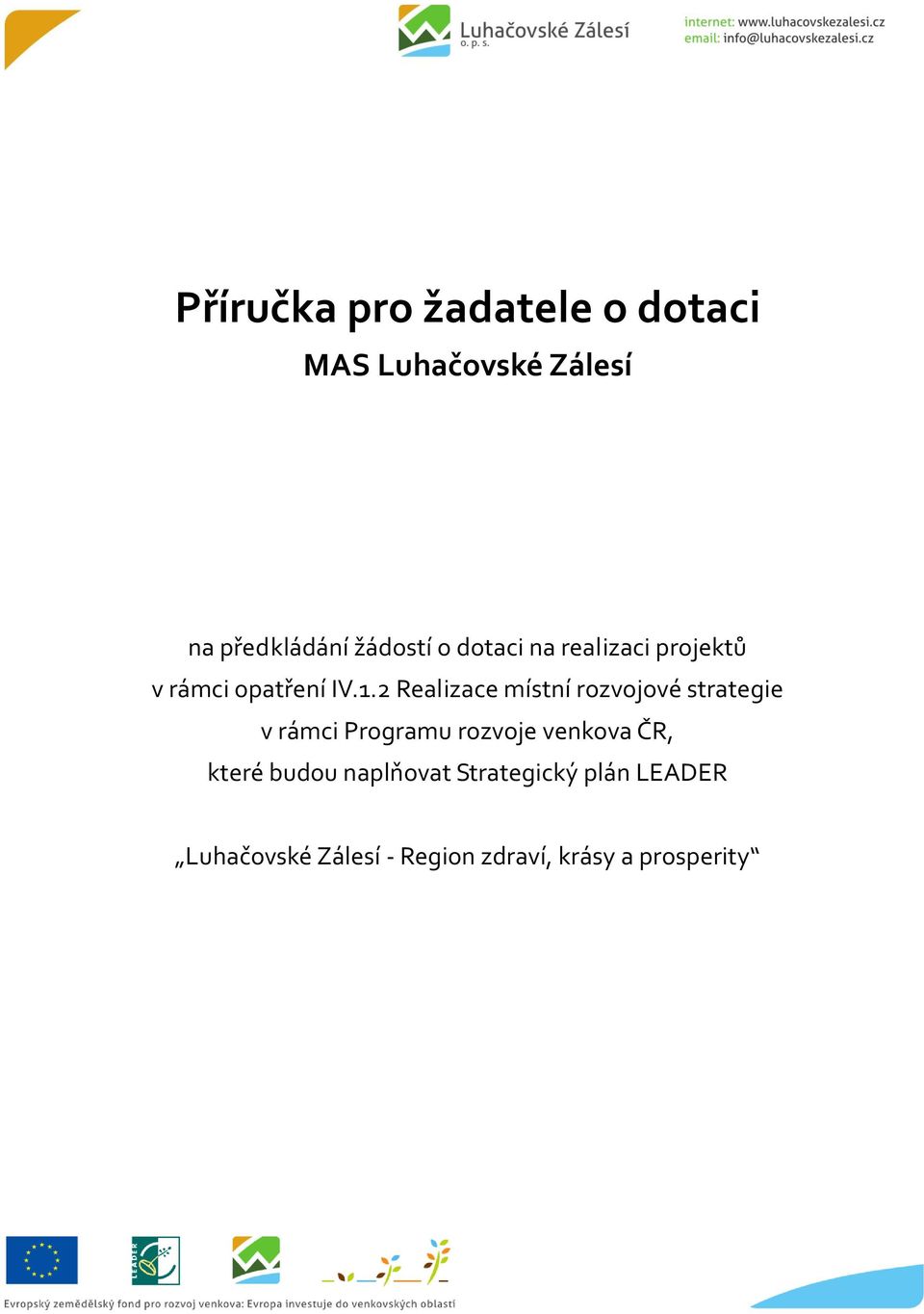 2 Realizace místní rozvojové strategie v rámci Programu rozvoje venkova ČR,