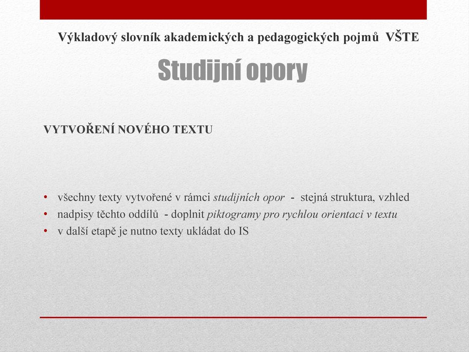 vzhled nadpisy těchto oddílů - doplnit piktogramy pro