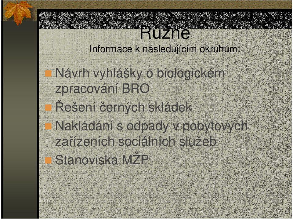 černých skládek Nakládání s odpady v