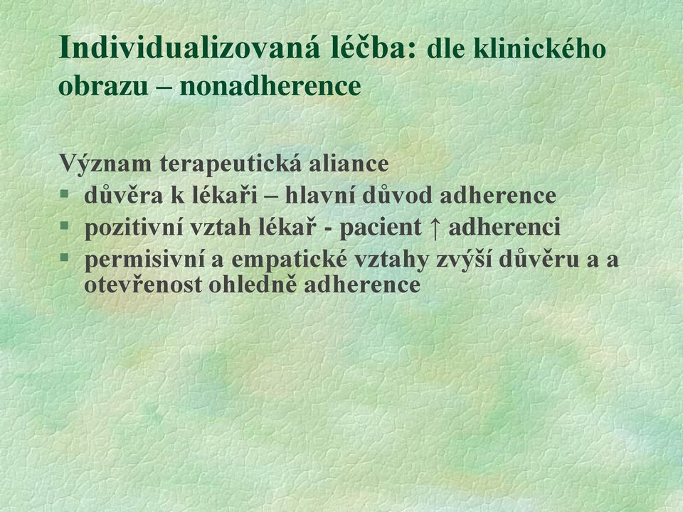 adherence pozitivní vztah lékař - pacient adherenci