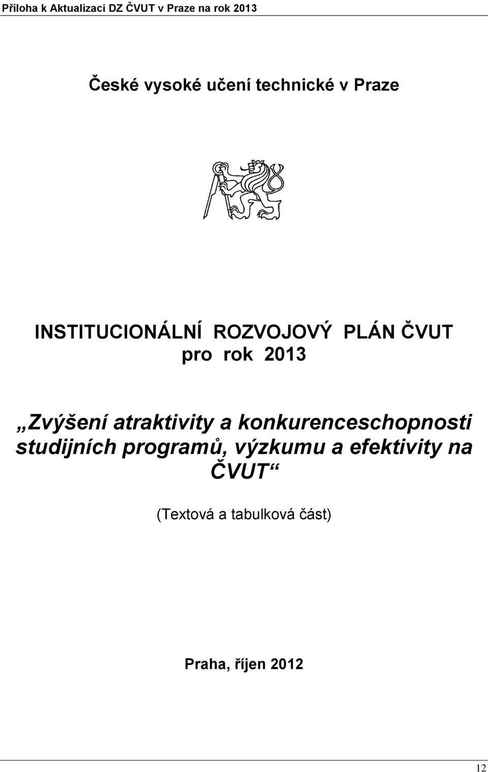 Zvýšení atraktivity a konkurenceschopnosti studijních programů,