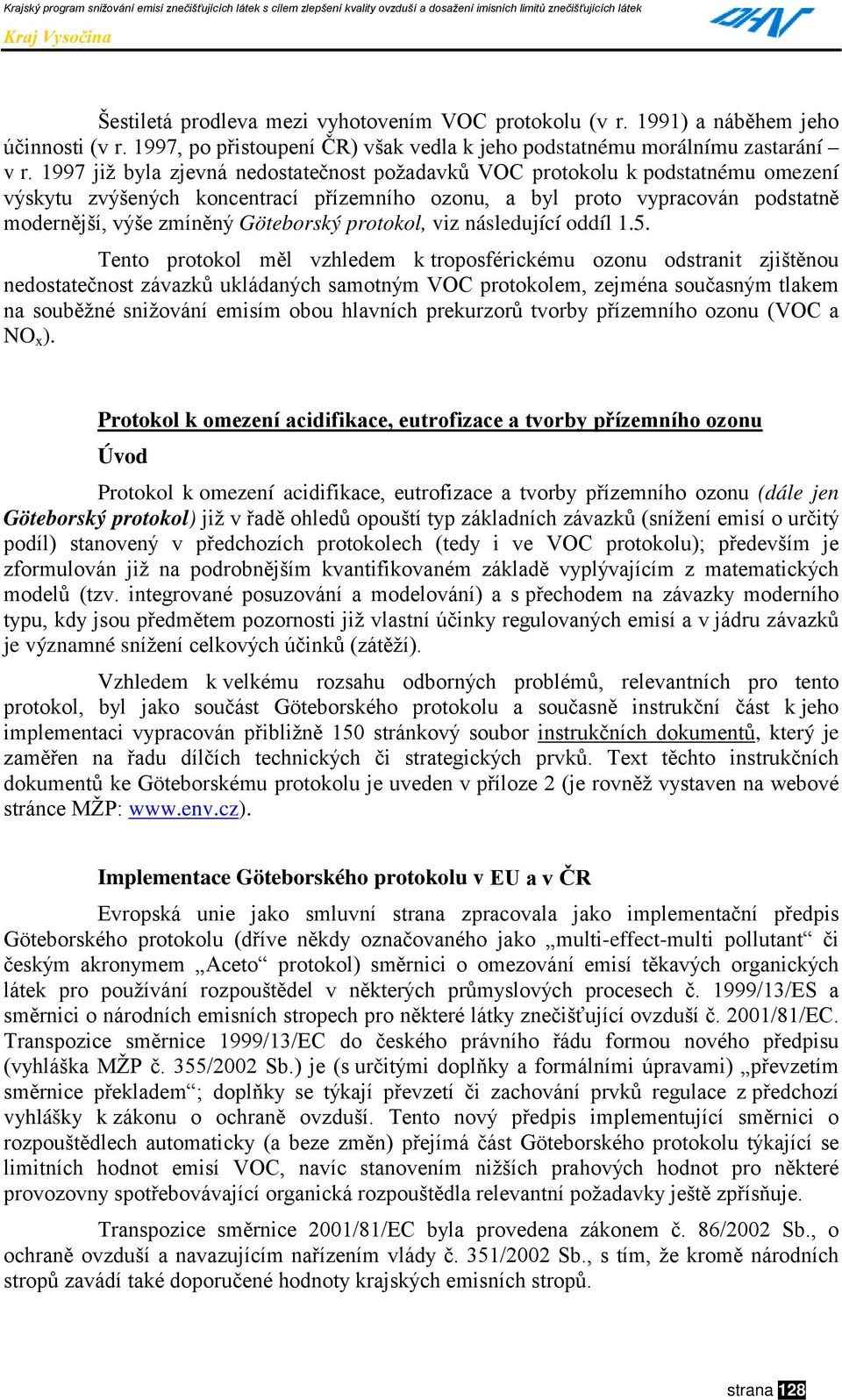 protokol, viz následující oddíl 1.5.