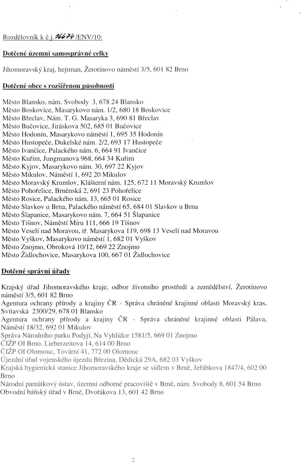 Masarykovo náměstí 1, 695 35 Hodonín Město Hustopeče, Dukelské nám.