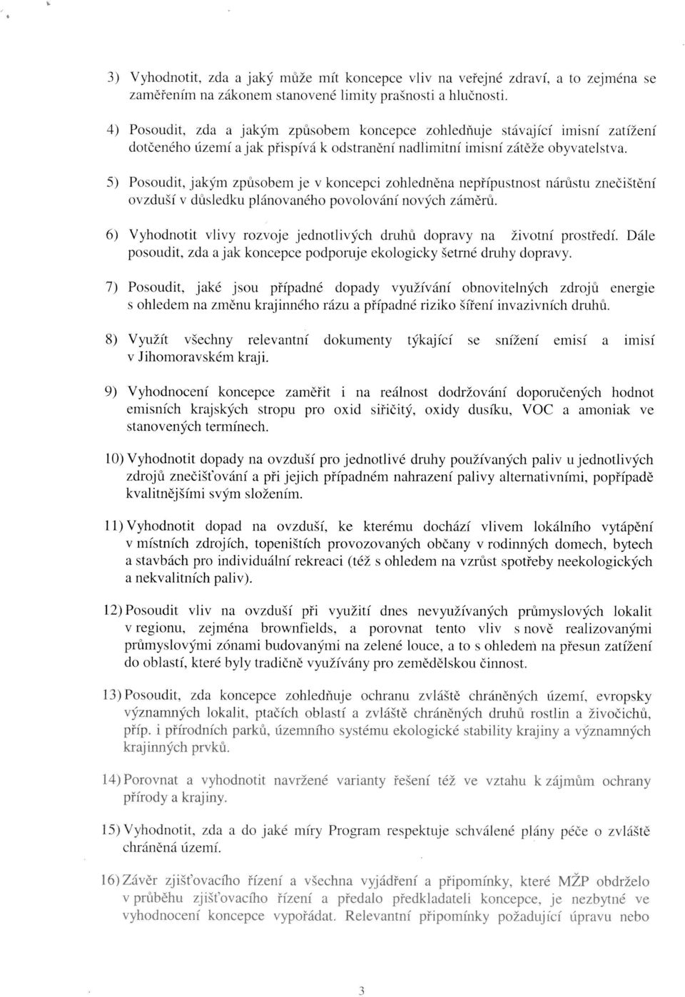 jakým zpusobem je v koncepci zohledněna nepřípustnost náru\tu znečištění ovzduší v dusledku plános aného povolo\ ání nových záměru.