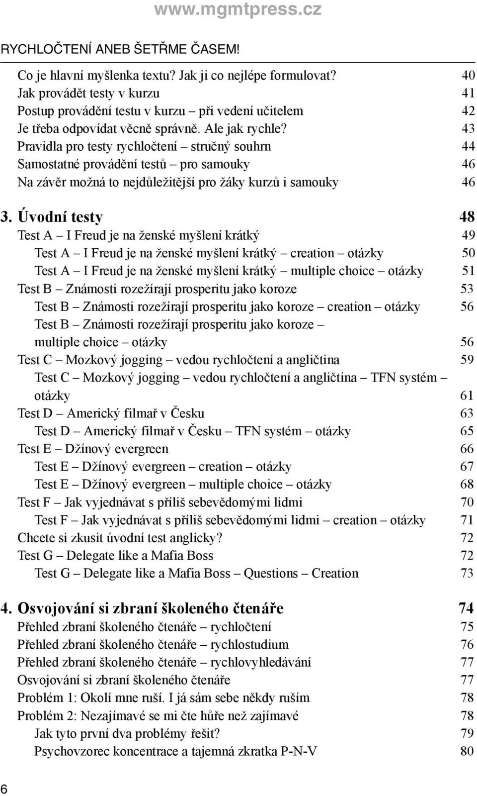 43 Pravidla pro testy rychločtení stručný souhrn 44 Samostatné provádění testů pro samouky 46 Na závěr možná to nejdůležitější pro žáky kurzů i samouky 46 3.