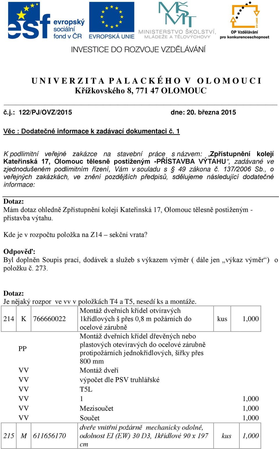 s 49 zákona č. 137/2006 Sb.