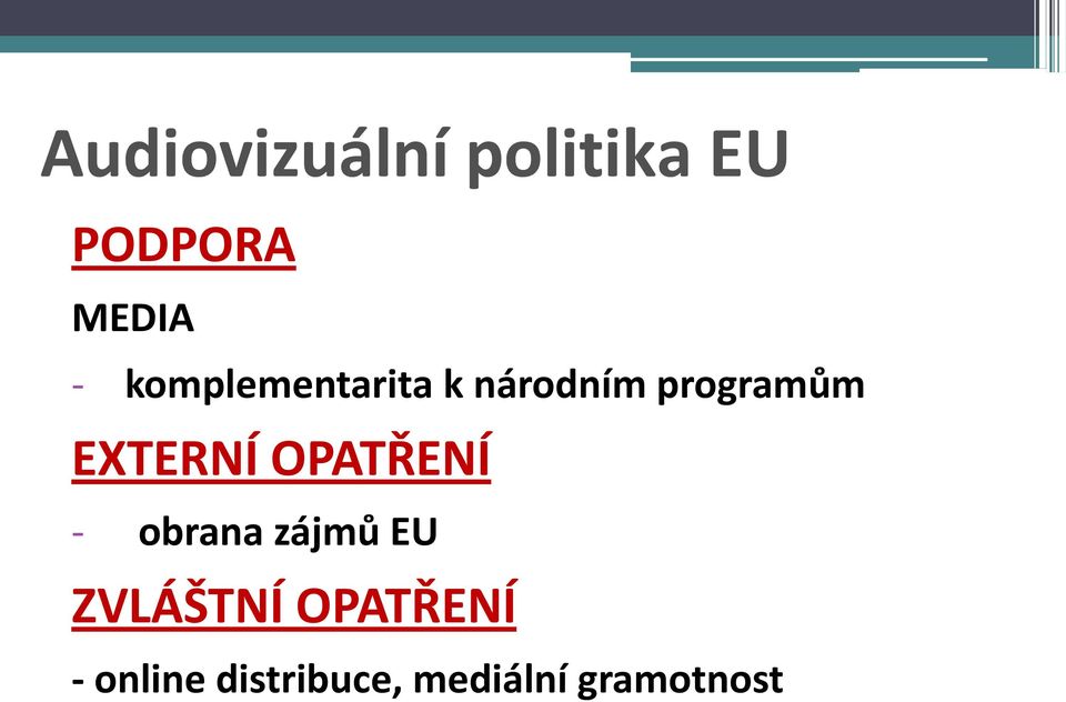 EXTERNÍ OPATŘENÍ - obrana zájmů EU