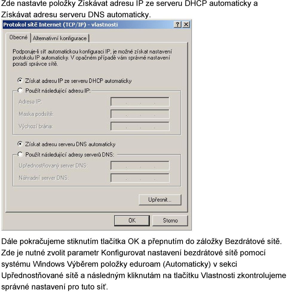 Zde je nutné zvolit parametr Konfigurovat nastavení bezdrátové sítě pomocí systému Windows Výběrem položky