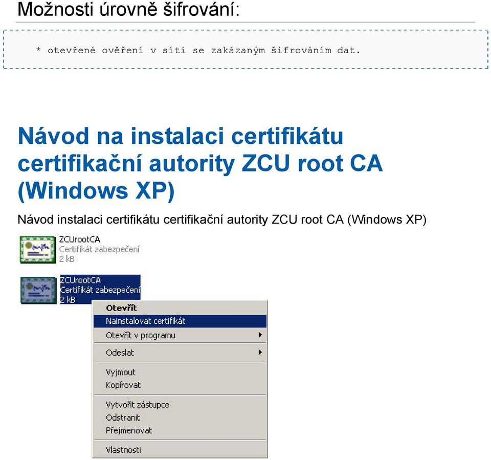 Návod na instalaci certifikátu certifikační autority ZCU