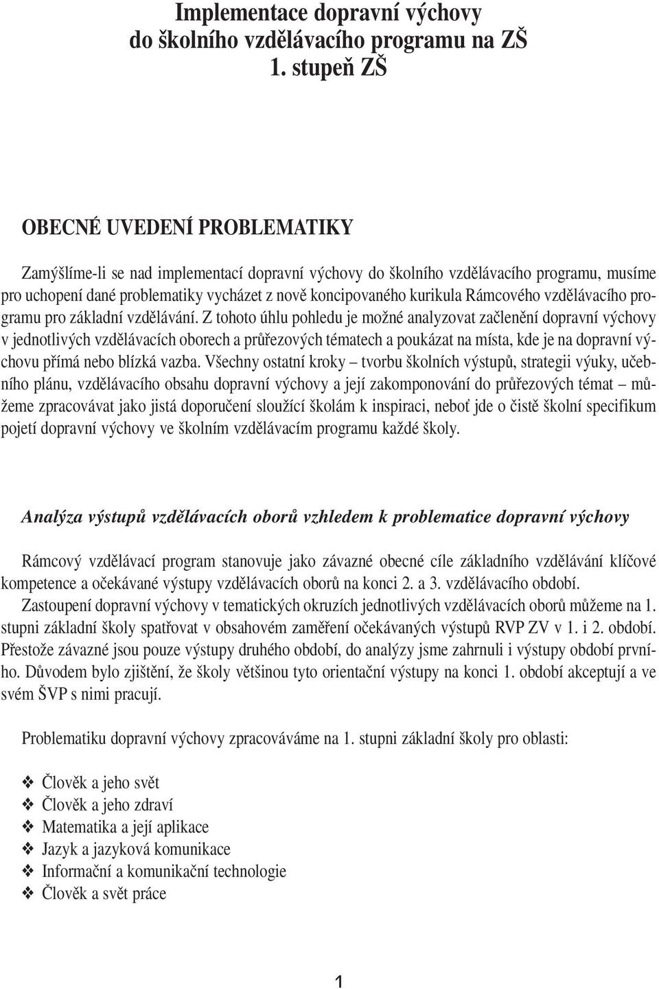 Rámcového vzdûlávacího programu pro základní vzdûlávání.