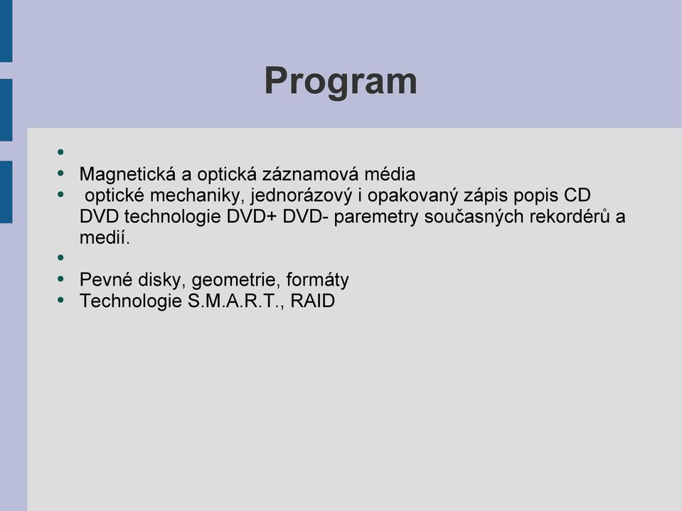 technologie DVD+ DVD- paremetry současných rekordérů a