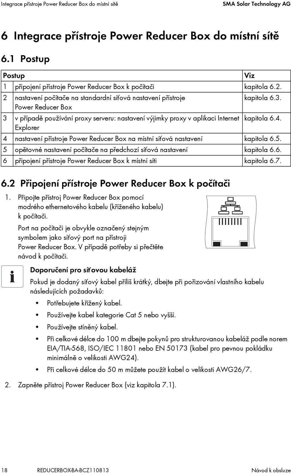 Power Reducer Box 3 v případě používání proxy serveru: nastavení výjimky proxy v aplikaci Internet kapitola 6.4. Explorer 4 nastavení přístroje Power Reducer Box na místní síťová nastavení kapitola 6.