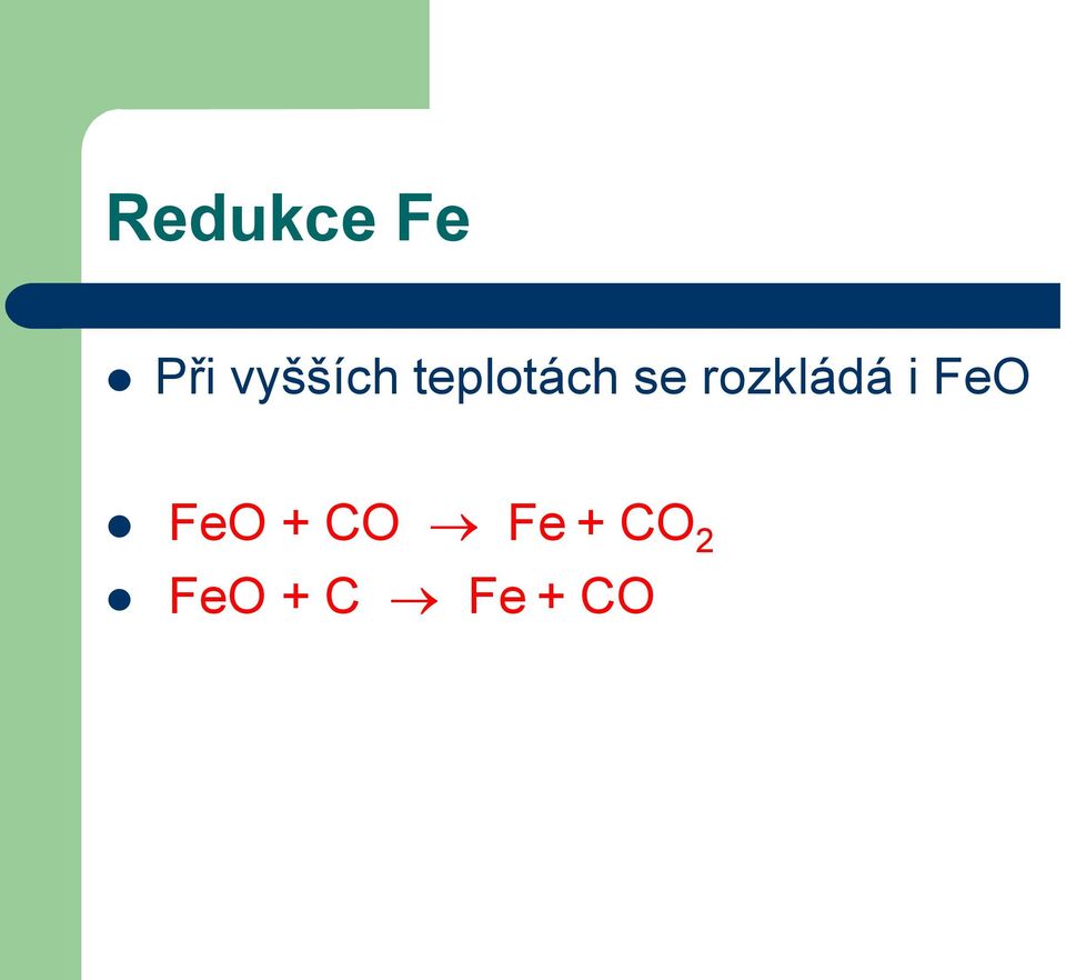 rozkládá i FeO FeO +