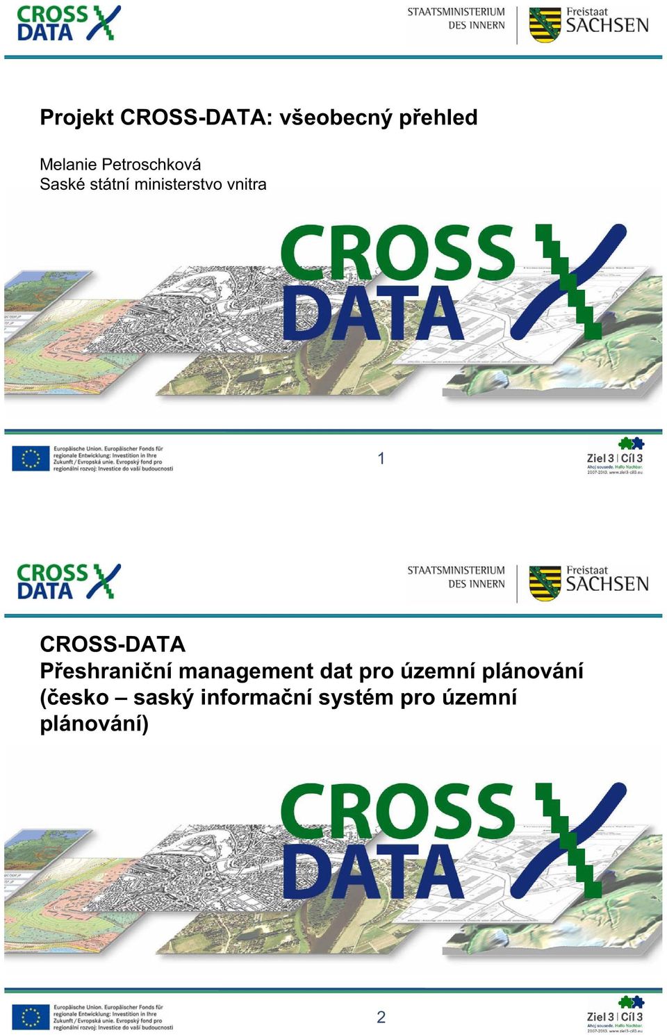 CROSS-DATA P eshrani ní management dat pro územní