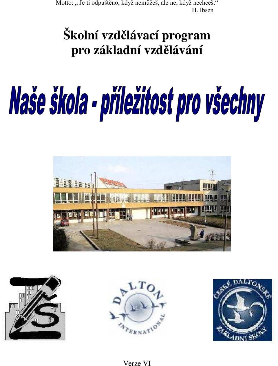 H. Ibsen Školní vzdělávací