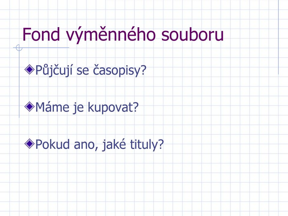 časopisy?