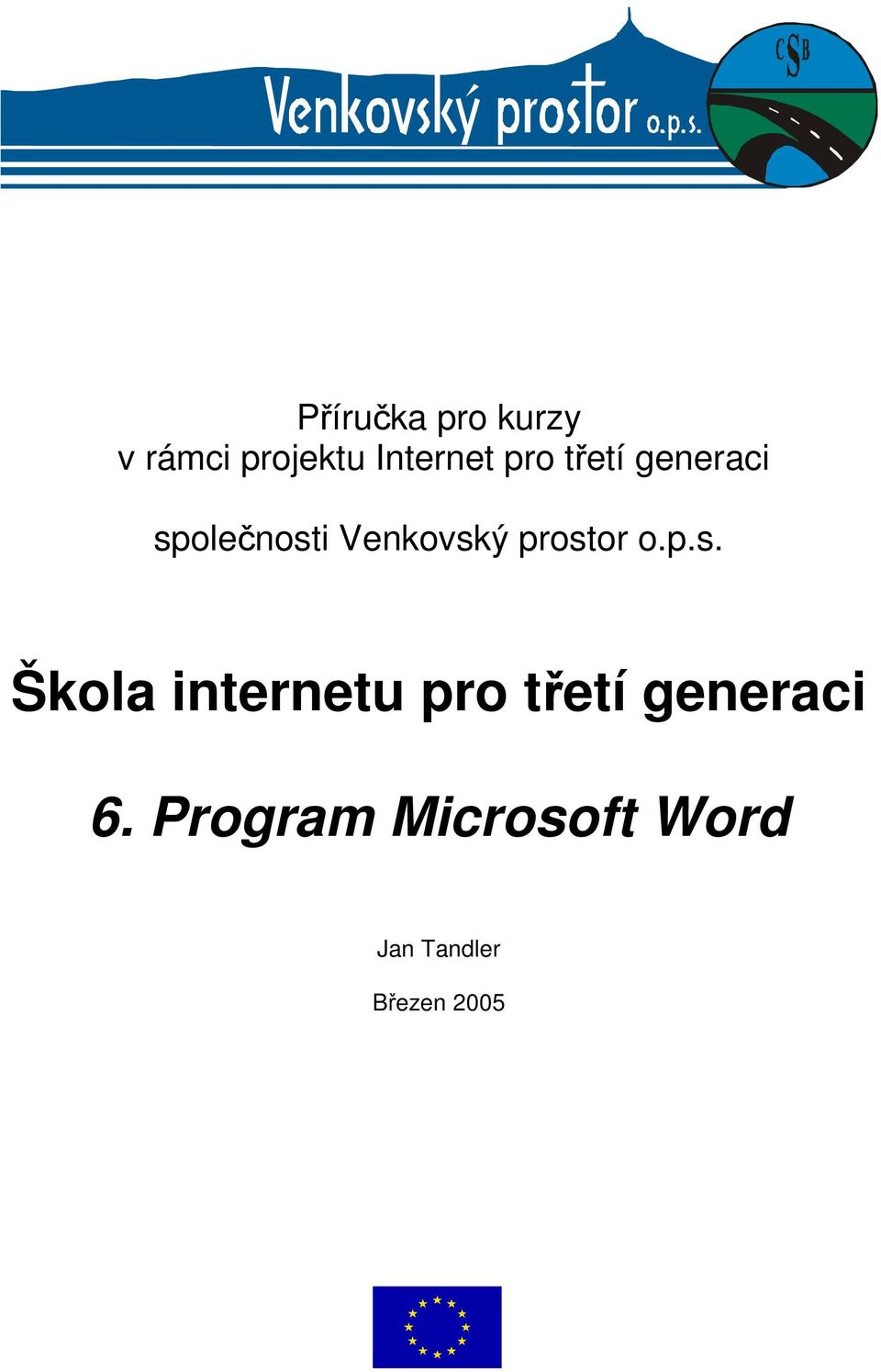 prostor o.p.s. Škola internetu pro třetí generaci 6.