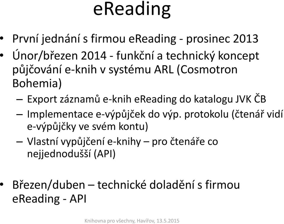 katalogu JVK ČB Implementace e-výpůjček do výp.