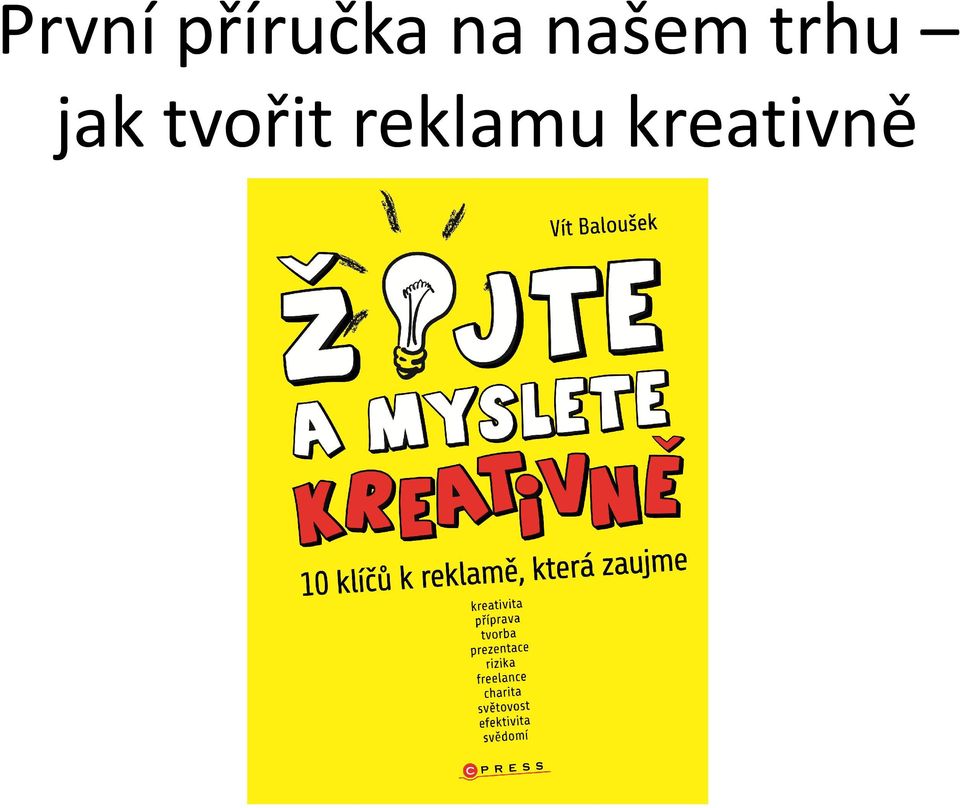 jak tvořit