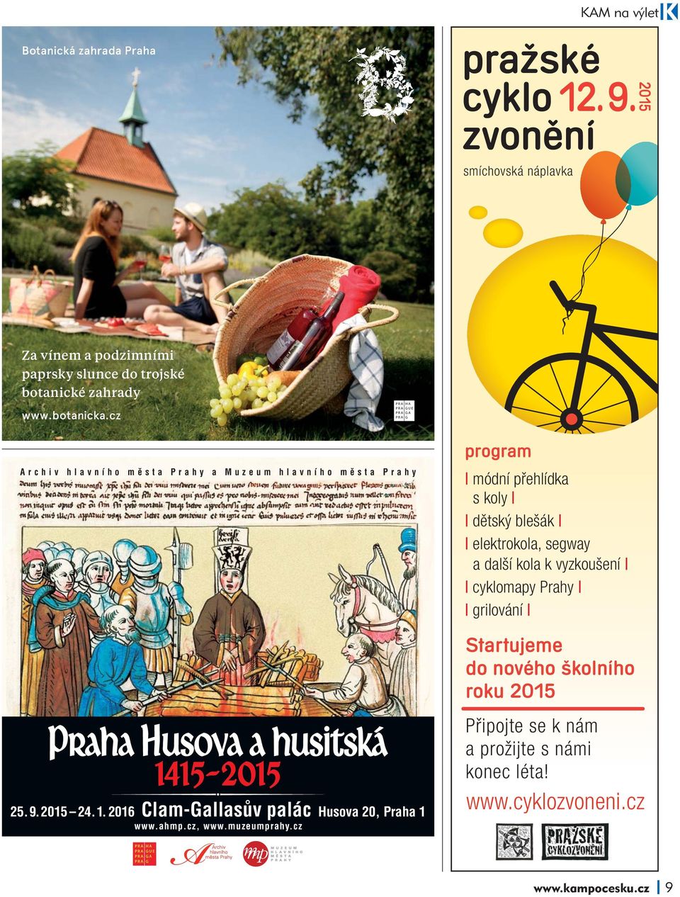 cz Archiv hlavního města Prahy a Muzeum hlavního města Prahy 1415 2015 25.9.2015 24.1. 2016 Clam-Gallasův palác Husova 20, Praha 1 www.ahmp.