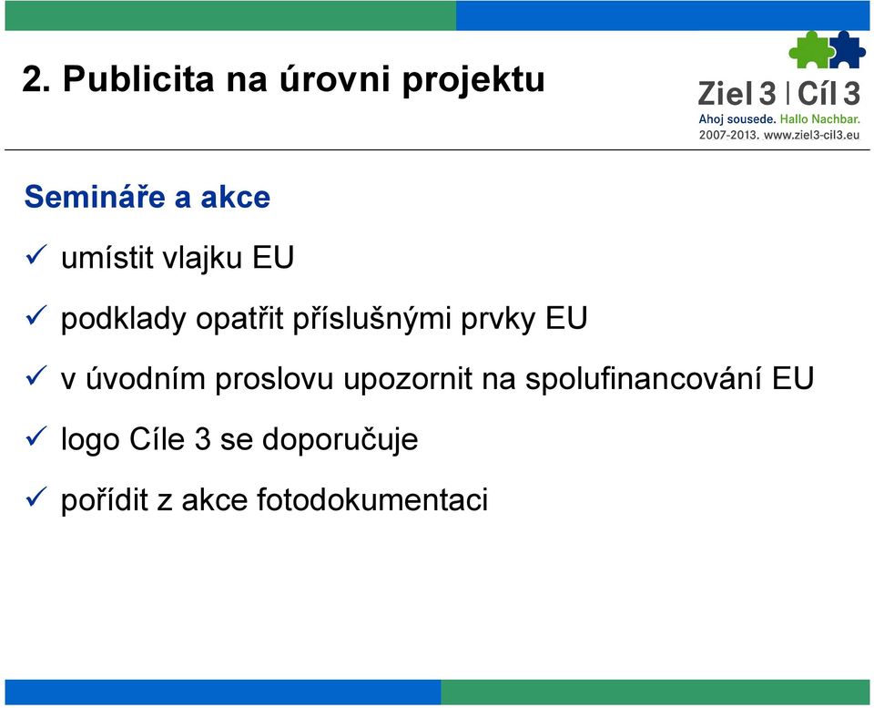 EU v úvodním proslovu upozornit na spolufinancování